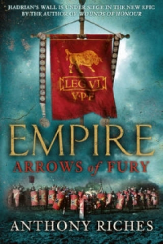Kniha Arrows of Fury: Empire II Anthony Riches
