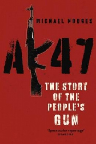 Książka AK47: The Story of the People's Gun Michael Hodges