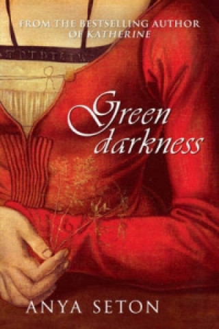 Könyv Green Darkness Anya Seton
