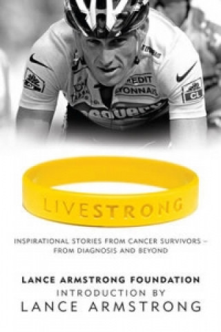Könyv LiveStrong The Lance Armstrong Foundation