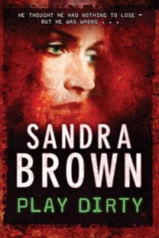 Книга Play Dirty Sandra Brown