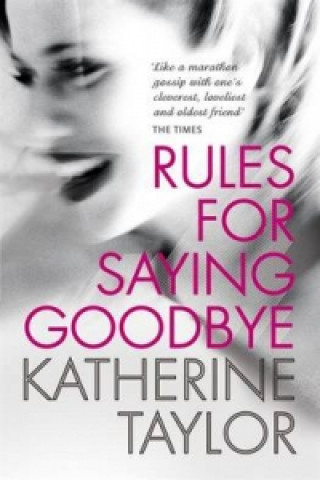 Kniha Rules for Saying Goodbye Katherine Taylor
