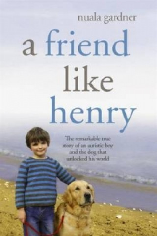 Kniha Friend Like Henry Nuala Gardner