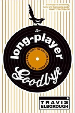 Book Long-Player Goodbye Travis Elborough