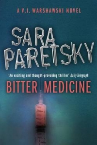 Kniha Bitter Medicine Sara Paretsky