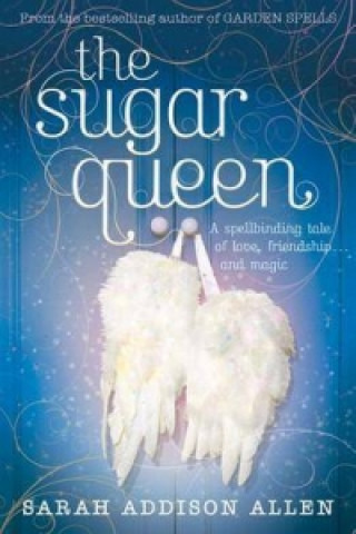 Kniha Sugar Queen Sarah Addison Allen