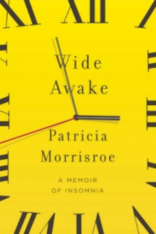 Knjiga Wide Awake Patricia Morrisroe