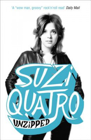 Könyv Unzipped Suzi Quatro