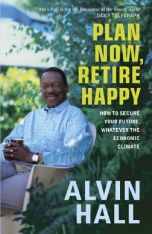 Книга Plan Now, Retire Happy Alvin Hall