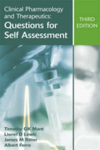 Kniha Clinical Pharmacology and Therapeutics: Questions for Self Assessment, Third edition Timothy G K Mant