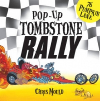 Kniha 76 Pumpkin Lane: Tombstone Rally Chris Mould