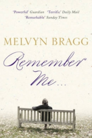Kniha Remember Me... Melvyn Bragg