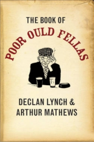Könyv Book of Poor Ould Fellas Arthur Mathews
