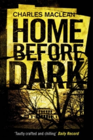 Könyv Home Before Dark Charles Maclean