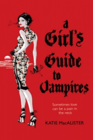Carte Girl's Guide to Vampires (Dark Ones Book One) Katie MacAlister
