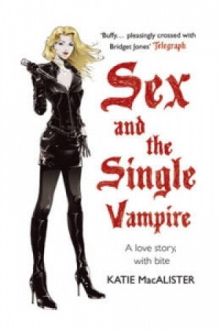 Könyv Sex and the Single Vampire (Dark Ones Book Two) Katie MacAlister