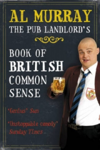 Könyv Al Murray: The Pub Landlord's Book of British Common Sense Al Murray