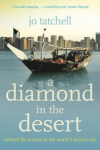 Carte DIAMOND IN THE DESERT: Behind the Scenes in the World's Richest City Jo Tatchell