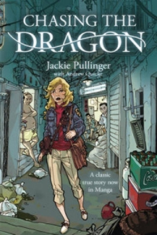 Kniha Chasing the Dragon (Manga) Jackie Pullinger