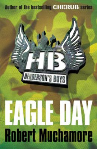 Книга Henderson's Boys: Eagle Day Robert Muchamore