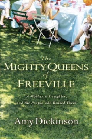 Carte Mighty Queens of Freeville Amy Dickinson