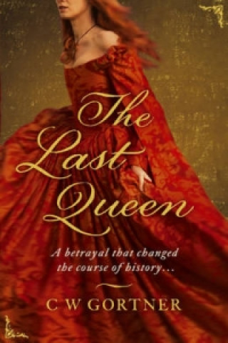Könyv Last Queen C W Gortner