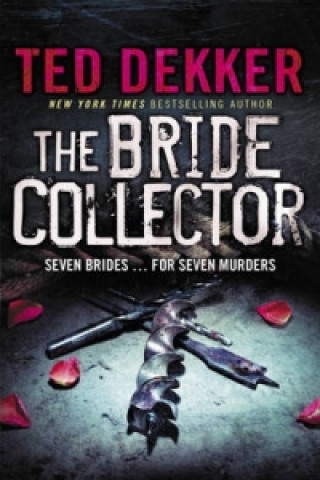 Könyv Bride Collector Ted Dekker