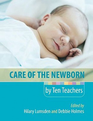 Carte Care of the Newborn by Ten Teachers Hilary Lumsden