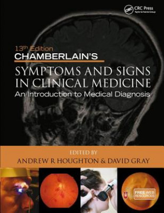 Carte Chamberlain's Symptoms and Signs in Clinical Medicine, An Introduction to Medical Diagnosis Andrew R Houghton