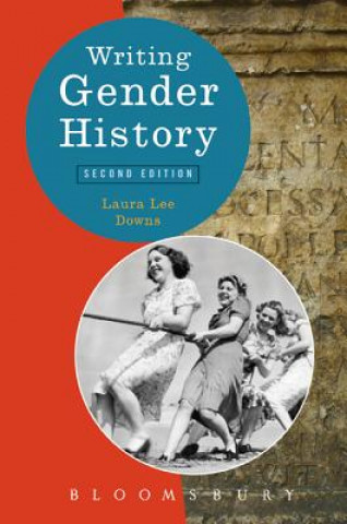 Kniha Writing Gender History Laura Lee