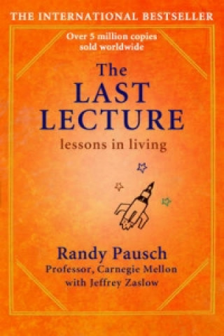 Könyv Last Lecture Randy Pausch