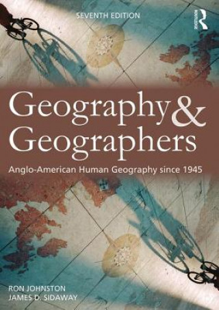 Kniha Geography and Geographers Ron Johnston