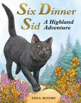 Könyv Six Dinner Sid: A Highland Adventure Inga Moore