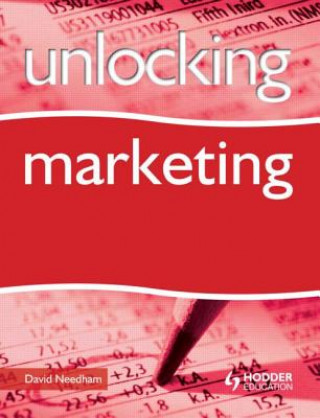 Kniha Unlocking Marketing David Needham