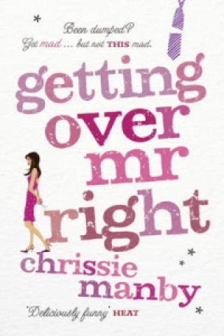 Book Getting Over Mr Right Chris Manby