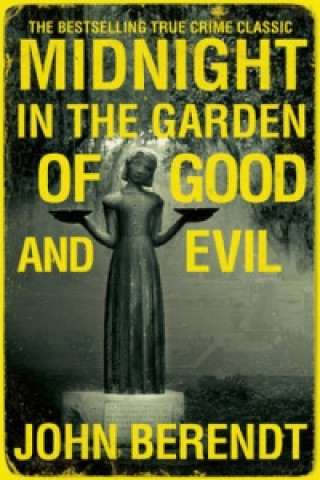 Kniha Midnight in the Garden of Good and Evil John Berendt