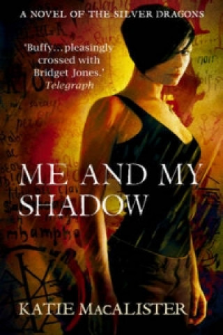 Könyv Me and My Shadow (Silver Dragons Book Three) Katie MacAlister