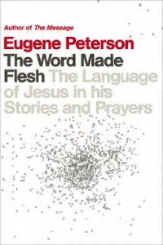 Libro Word Made Flesh Eugene Peterson