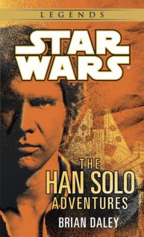 Könyv Han Solo Adventures: Star Wars Legends Brian Daley