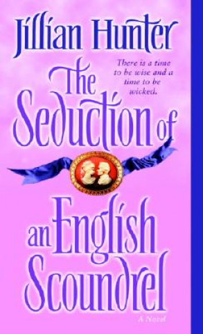 Kniha Seduction of an English Scoundrel Jillian Hunter