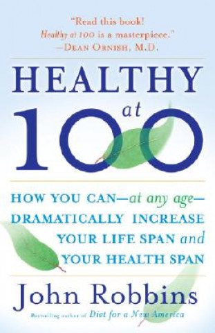 Книга Healthy at 100 John Robbins