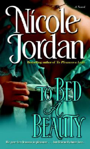 Knjiga To Bed a Beauty Nicole Jordan