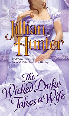 Könyv Wicked Duke Takes A Wife Jillian Hunter