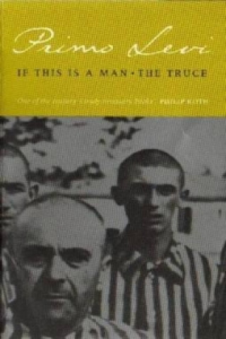 Book If This Is A Man/The Truce Primo Levi