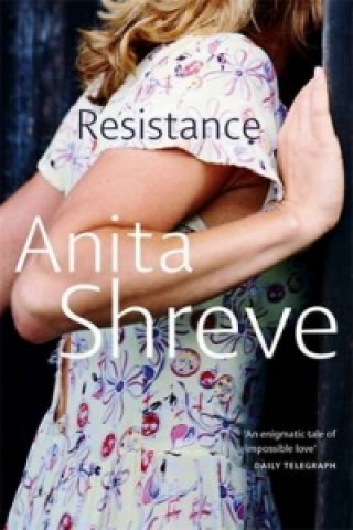 Kniha Resistance Anita Shreve
