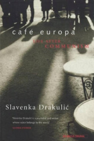 Kniha Cafe Europa Slavenka Drakulić