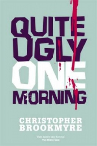 Книга Quite Ugly One Morning Christopher Brookmyre