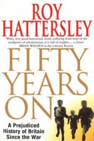 Kniha 50 Years On Roy Hattersley