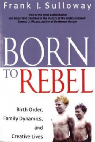 Βιβλίο Born To Rebel Frank J Sulloway