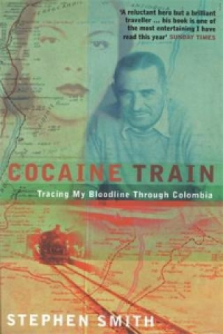 Kniha Cocaine Train Stephen Smith